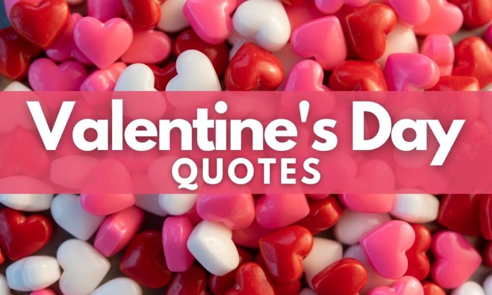 50 Lovely Valentine's Day Quotes