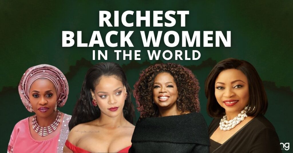Top 10 Richest Black Women in the World 2022