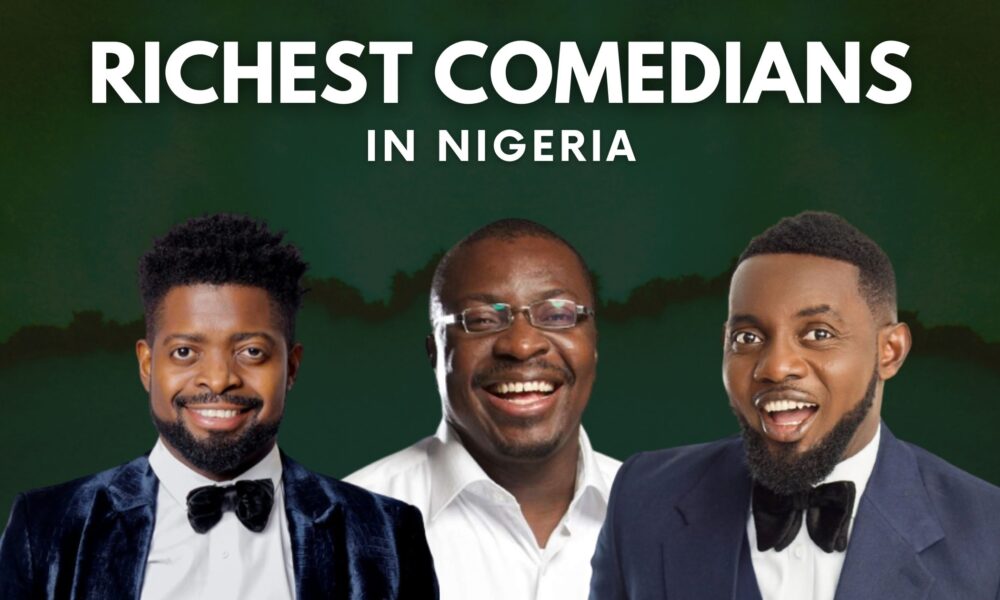 Top 20 Richest Comedians in Nigeria [2023/2024]