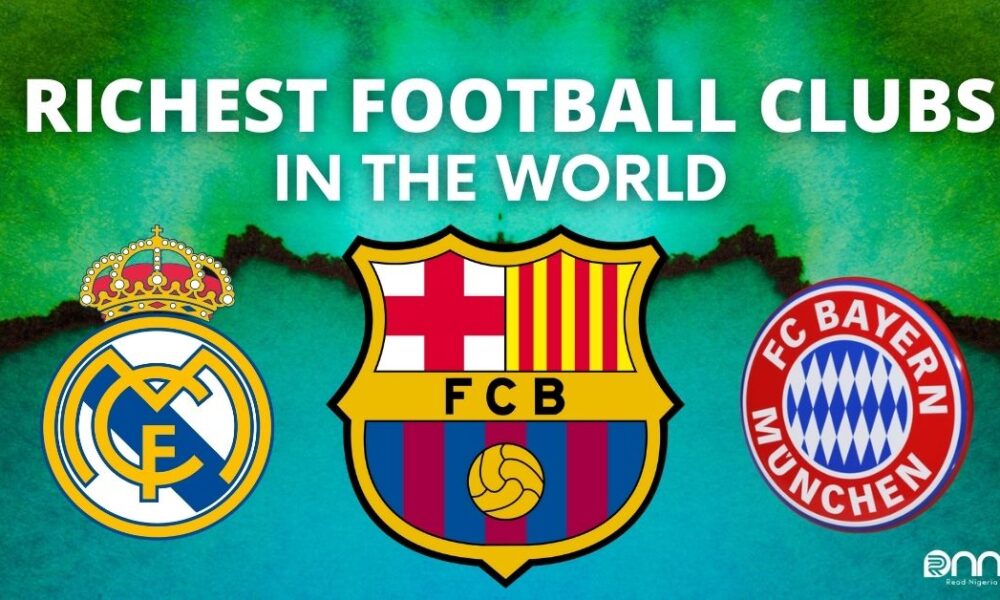 Top 10 Richest Football Clubs In The World 2022