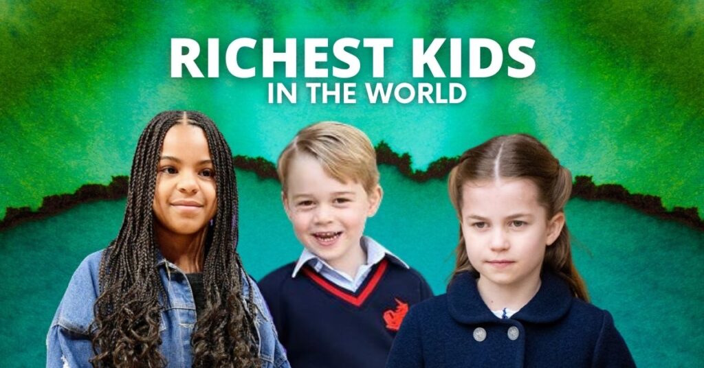 Richest Kids in the World 2022 (Top 10) - Read Nigeria Network