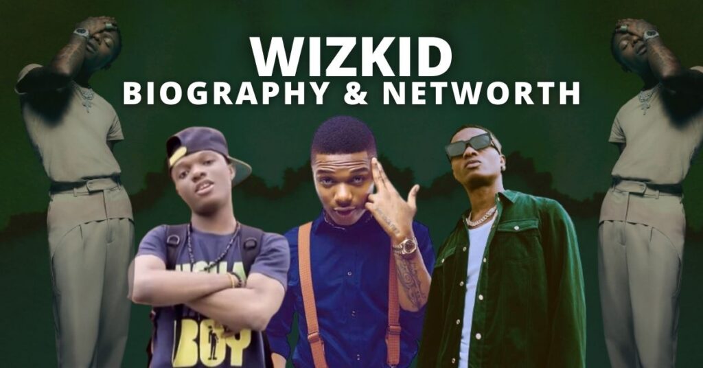 Wizkid biography and networth