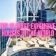 10 Most Expensive Houses in the World