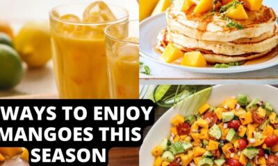 5 ways to enjoy mangoes