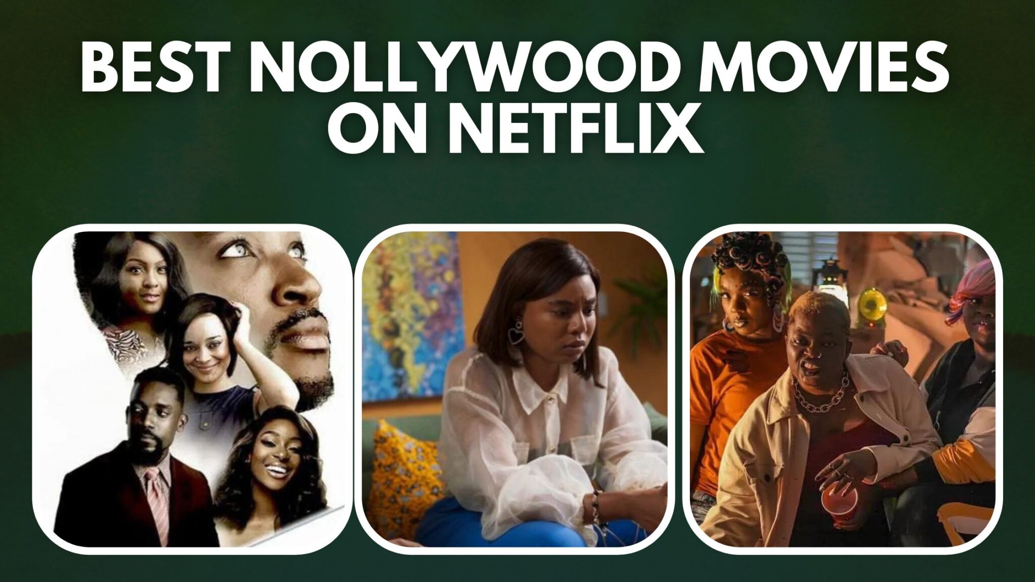 Best Nollywood Movies on Netflix 2022 (Top 10)