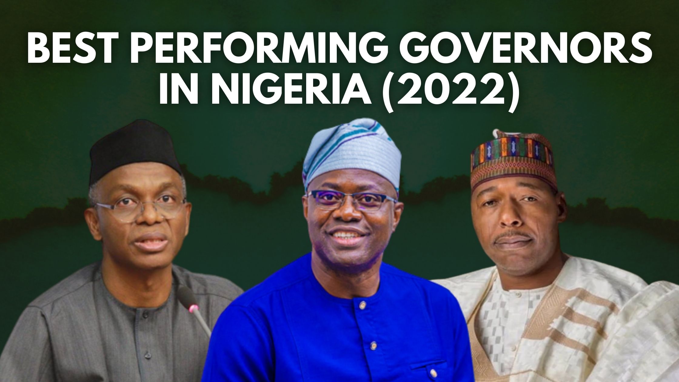Top 10 Best Performing Governors In Nigeria (2022)