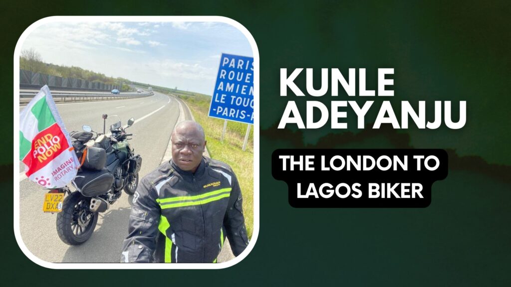 Meet Kunle Adeyanju, The London To Lagos Biker