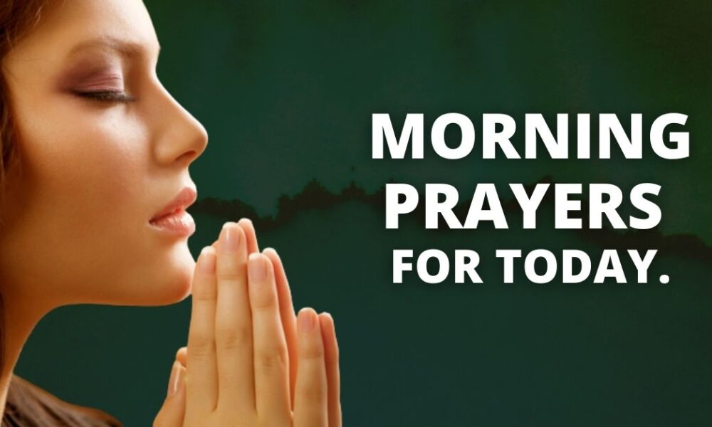 Daily Prayers 20 Morning Prayers for Today