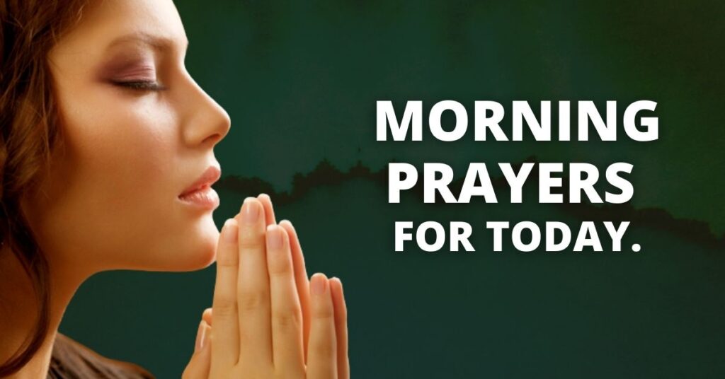 Prayers to start your day