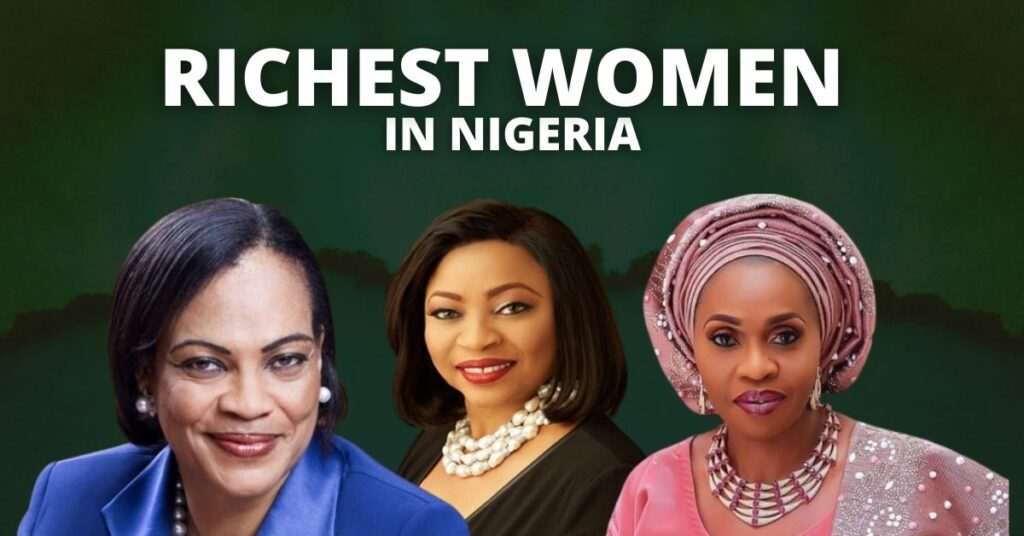 Forbes Top 10 Richest Women In Nigeria (2022)
