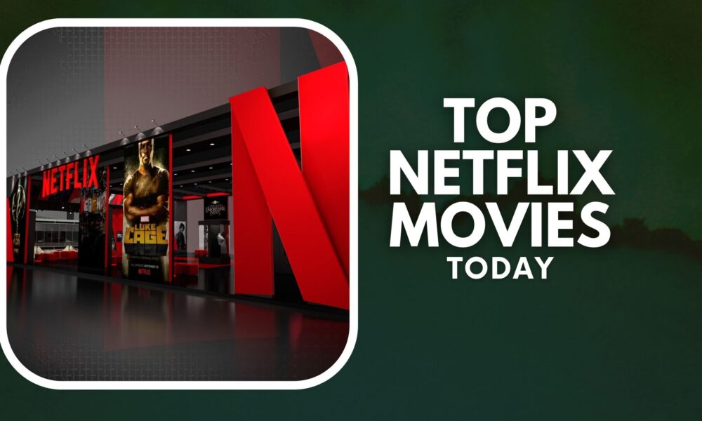 top-5-netflix-movies-today-2022