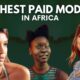 Top 5 Highest Paid Models In Africa (2022)