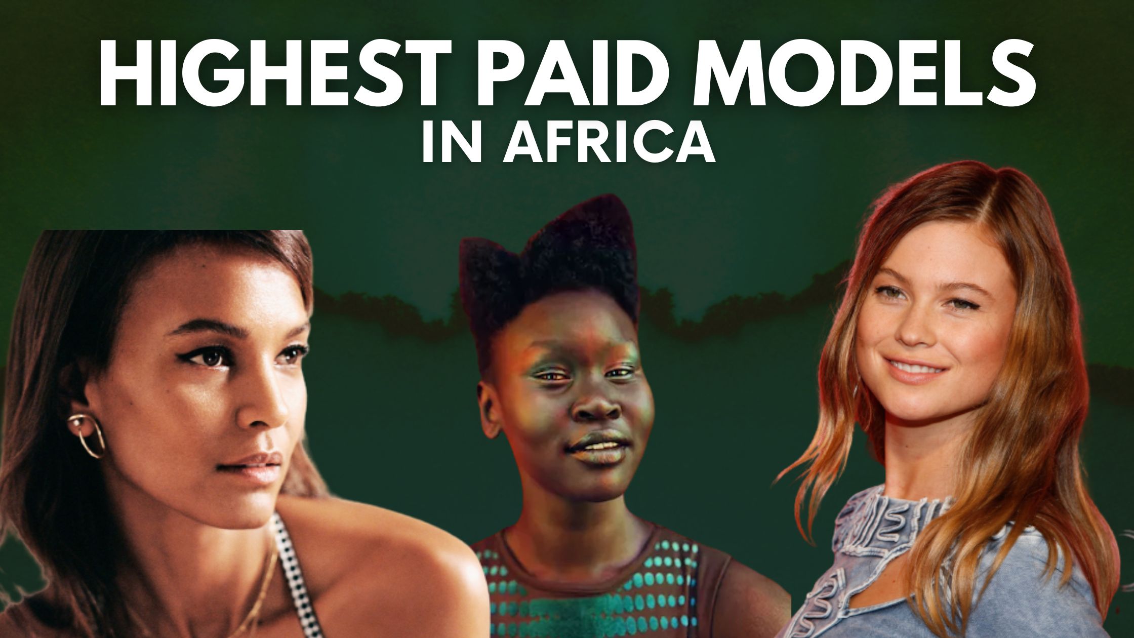Top 5 Highest Paid Models In Africa (2022)