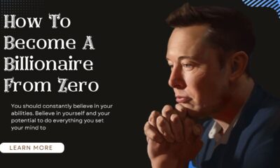 How To Become A Billionaire From Zero (5)