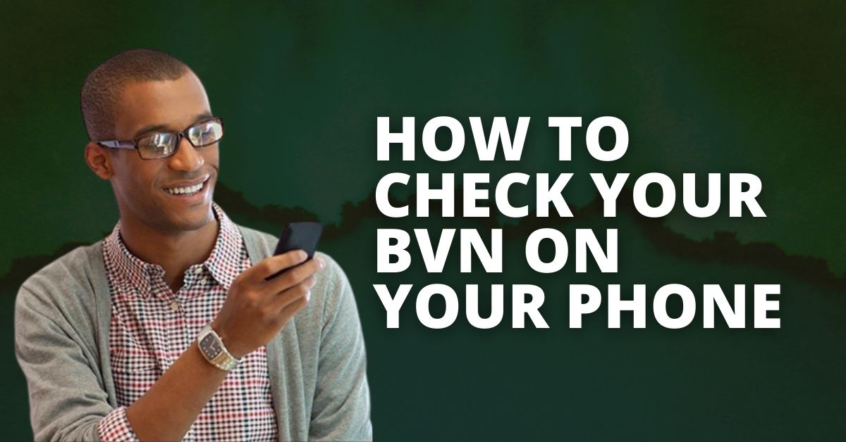 How To Check Your BVN On Your Phone