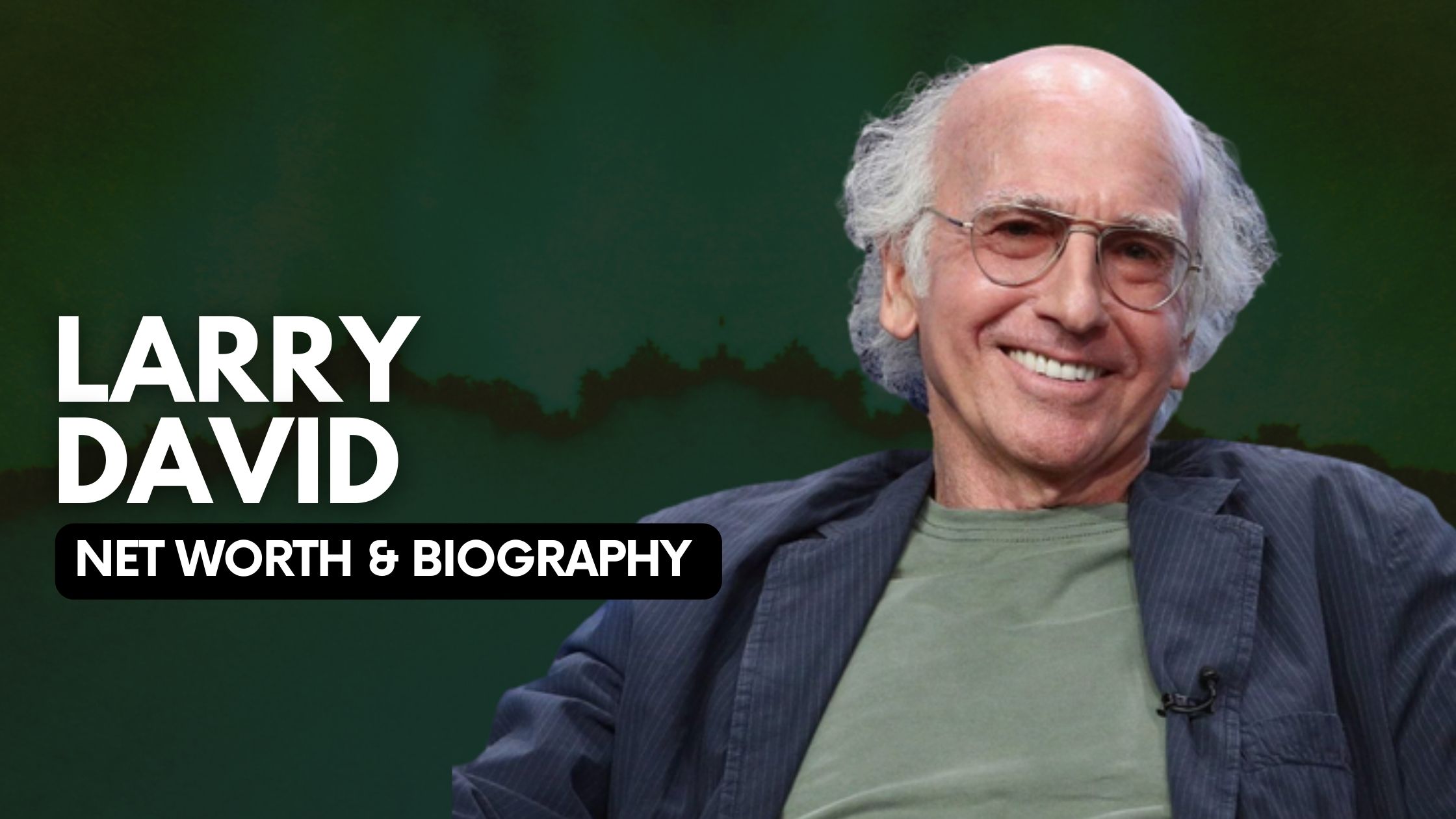 Larry David Net Worth and Biography