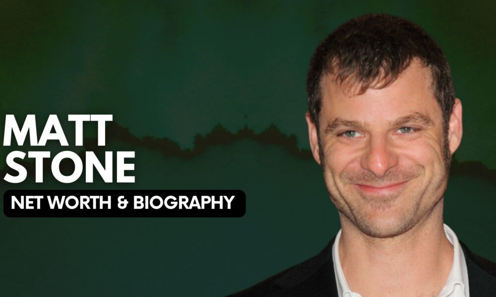 Matt Stone Net Worth And Biography