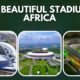 Most Beautiful Stadiums in Africa