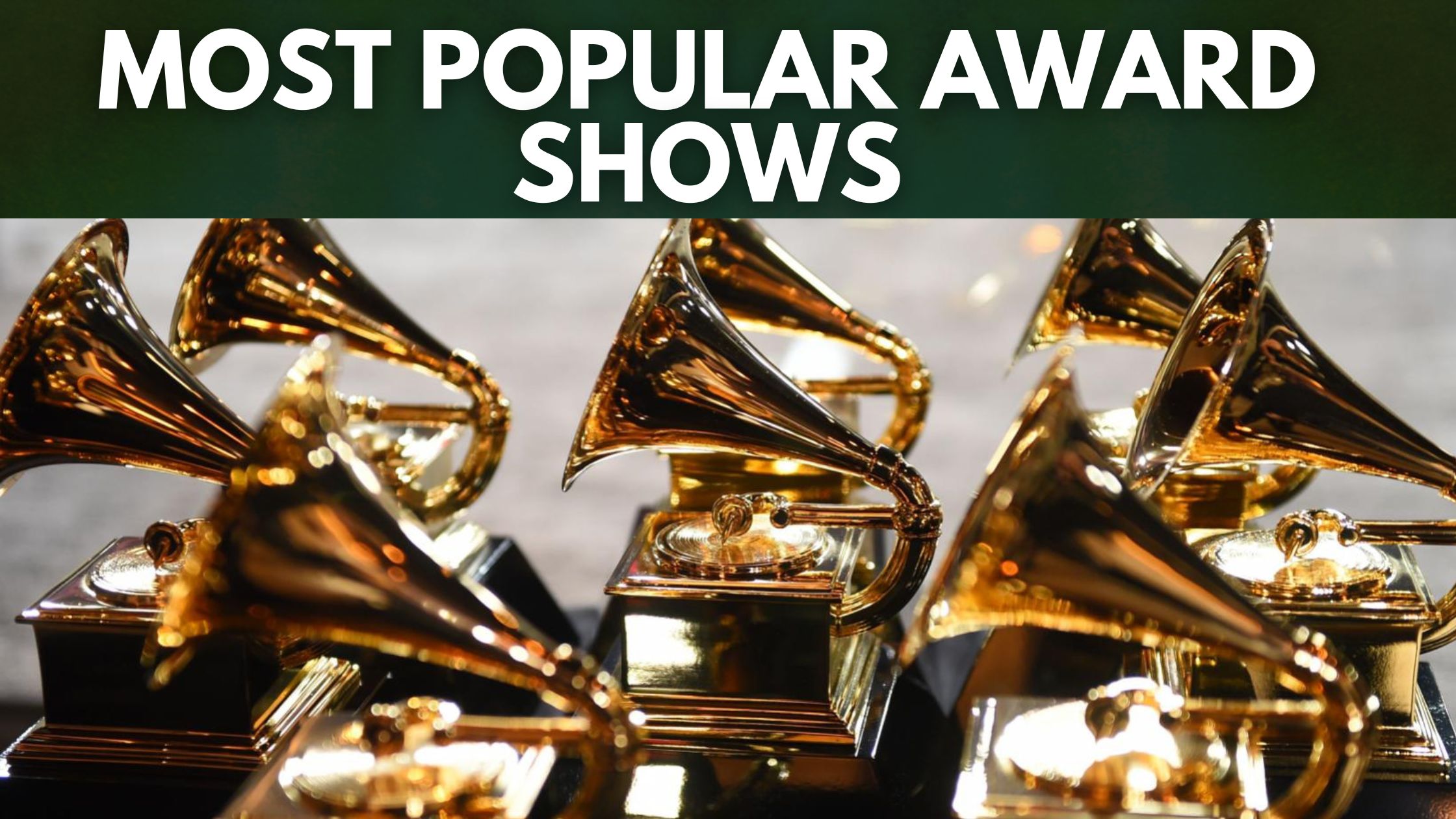 Top 5 Most Popular Award Shows