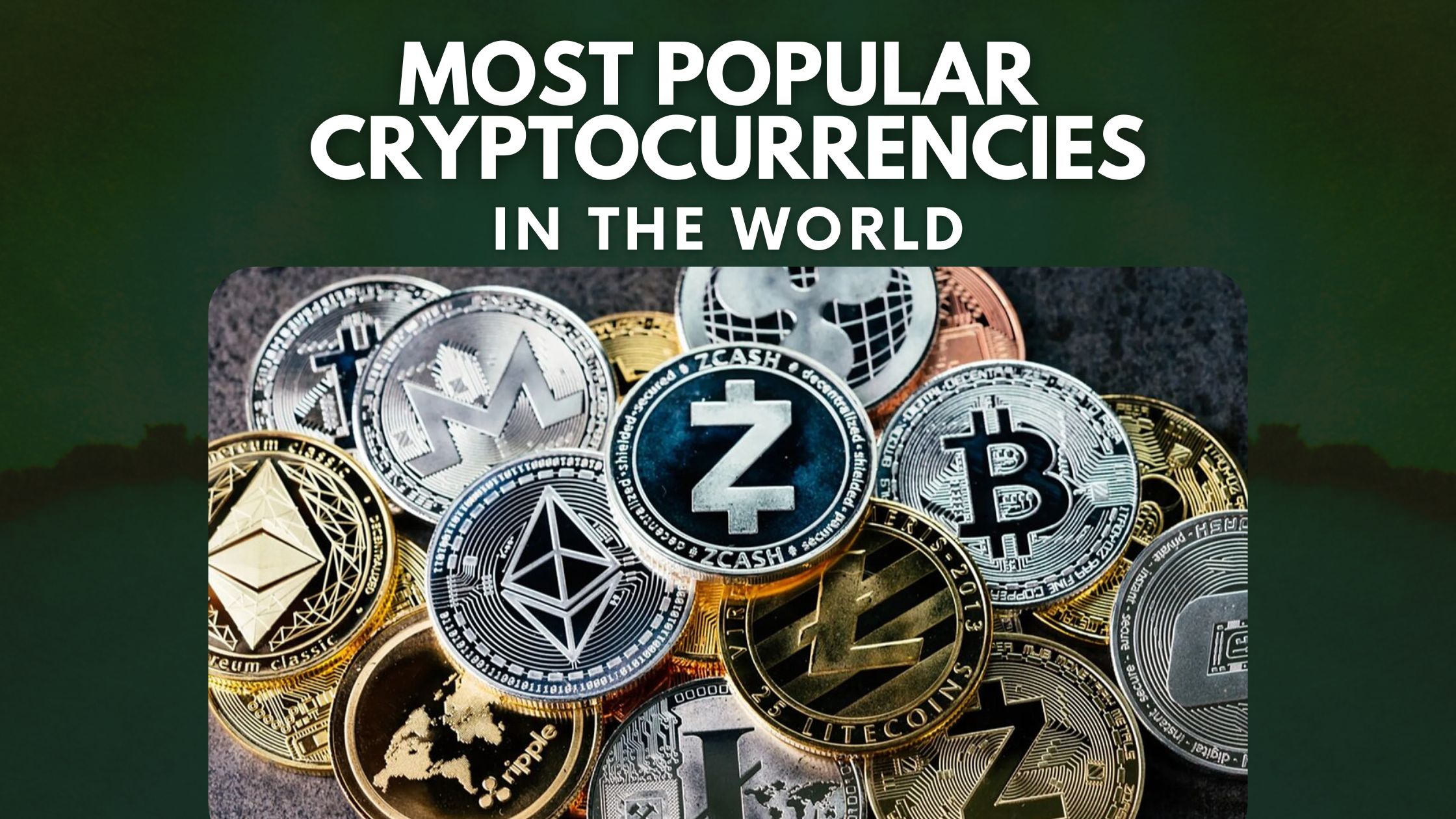 Top 10 Most Popular Cryptocurrencies In The World (2022)