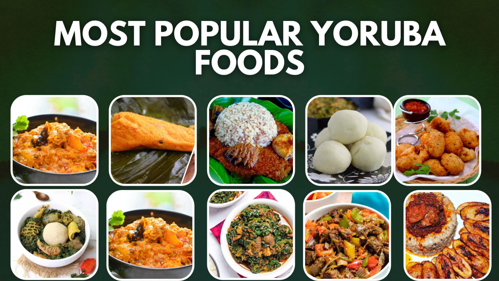 Top 10 Most Popular Yoruba Foods (2022)