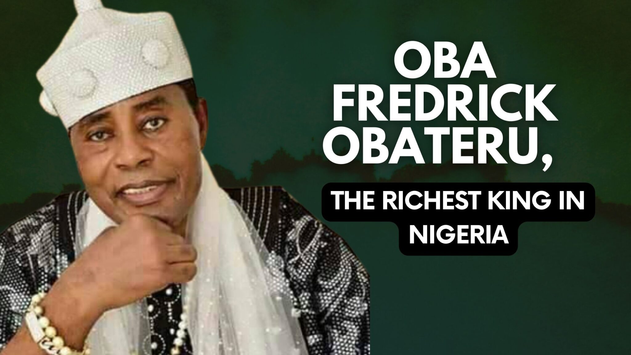 Oba Fredrick Obateru, The Richest King In Nigeria (2022)
