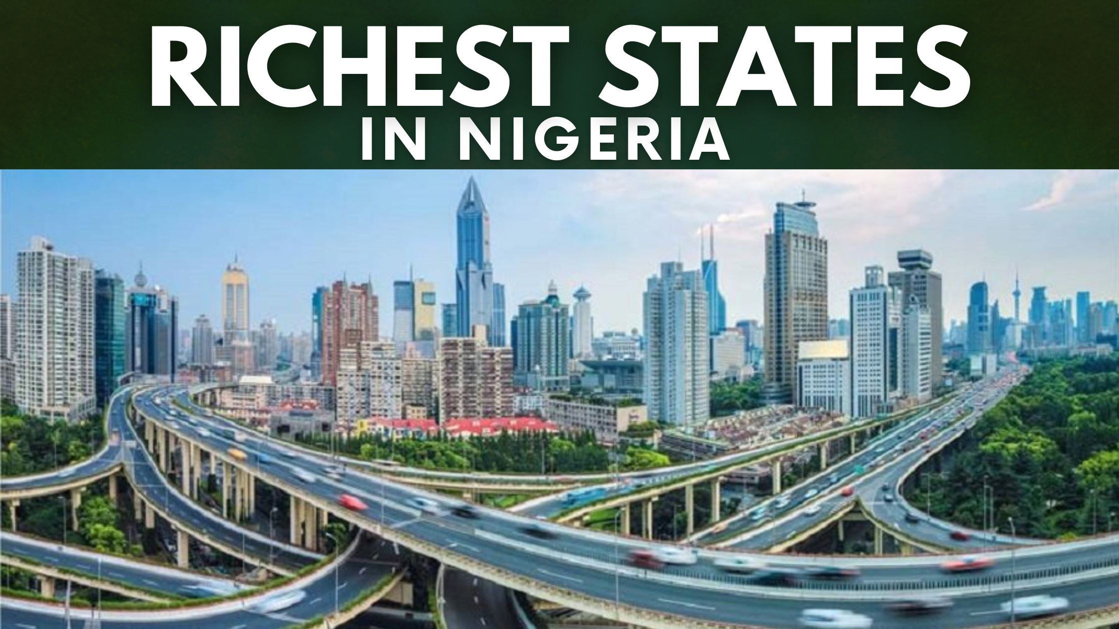 Top 10 Richest States in Nigeria [2023/2024]