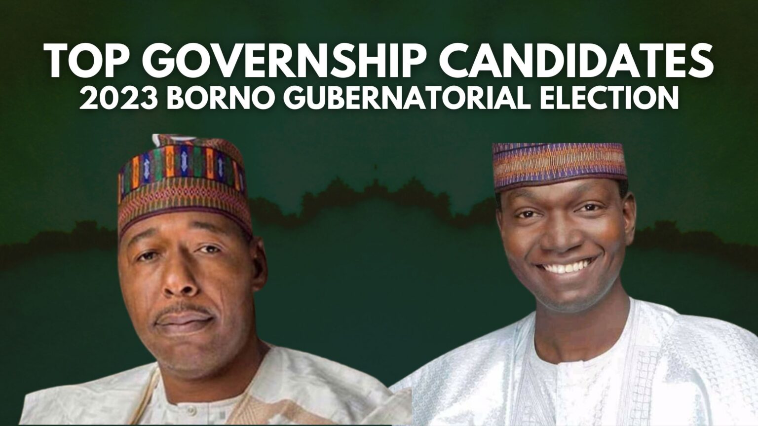 2023 Election: Top 2 Governorship Candidates In Borno State