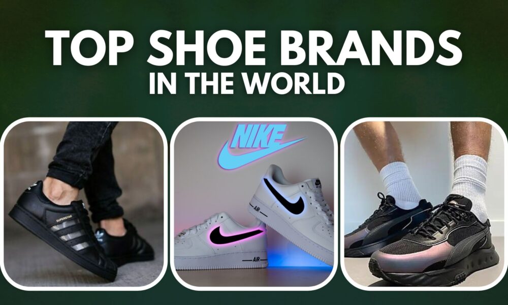 Top 10 Shoe Brands in the World (2023)