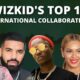 Wizkid's Top 10 International collaborations