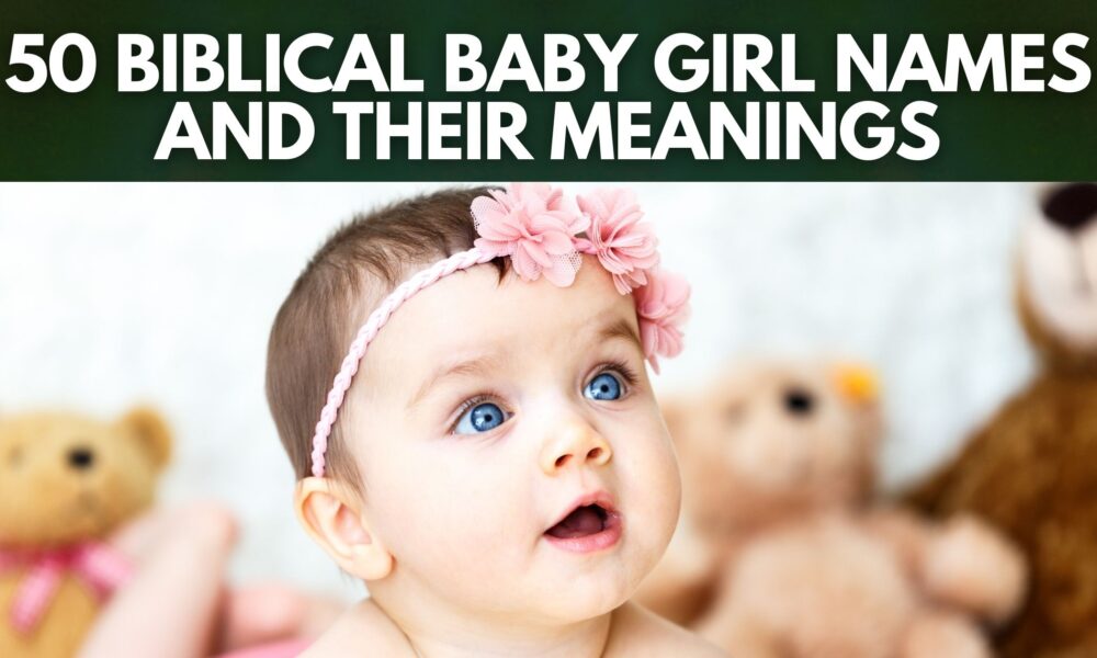 100+ Most Popular Girls Name and Meaning (2022)