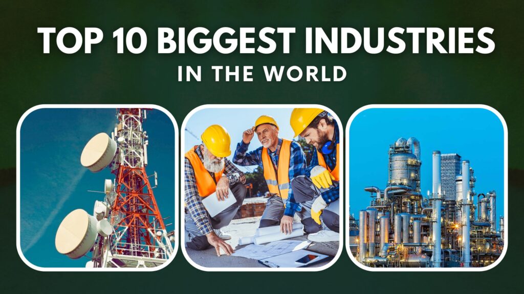 10 Biggest Industries In The World (2022)