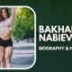Bakhar Nabieva Biography and Net worth
