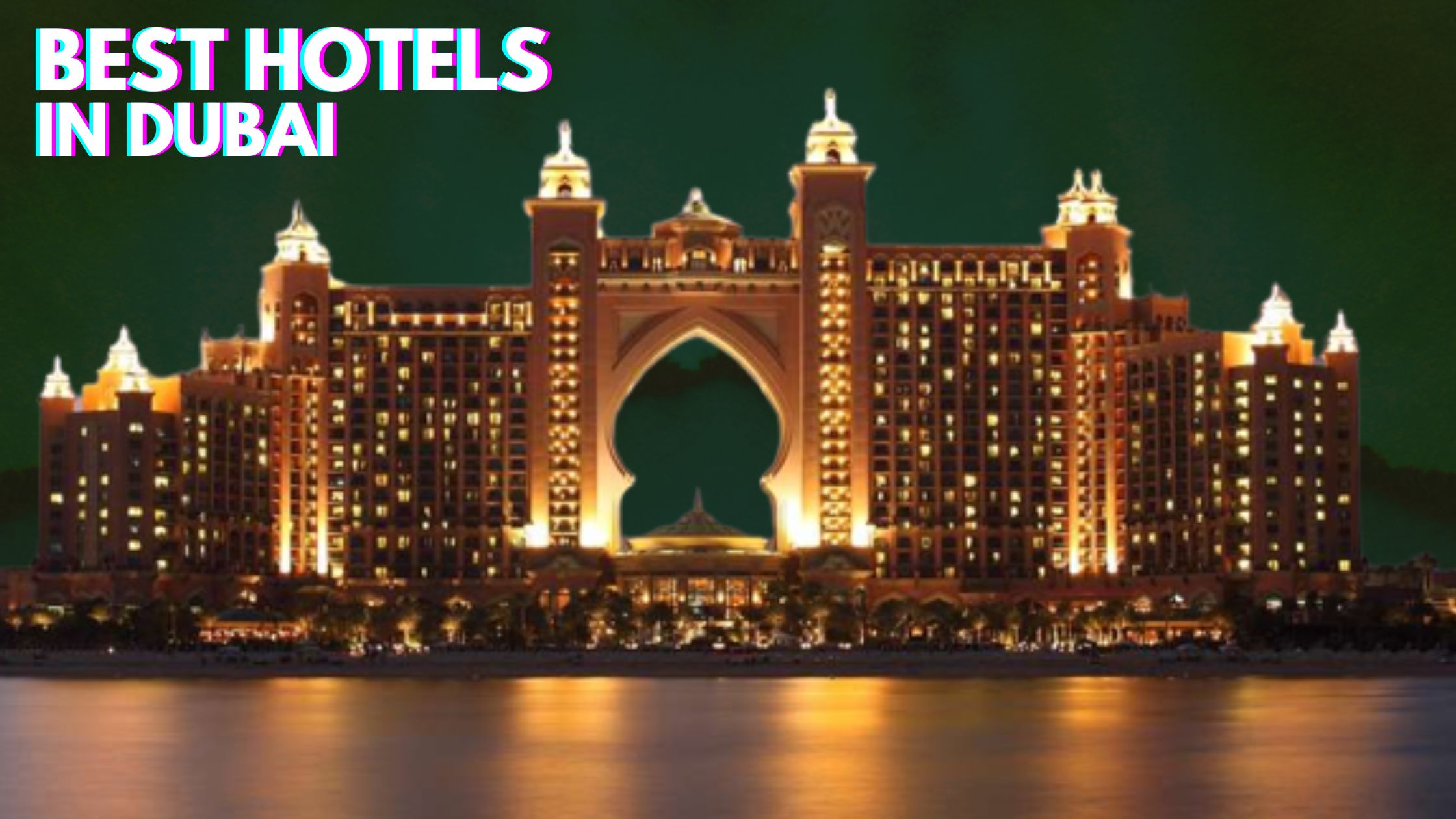 Best hotels in Dubai