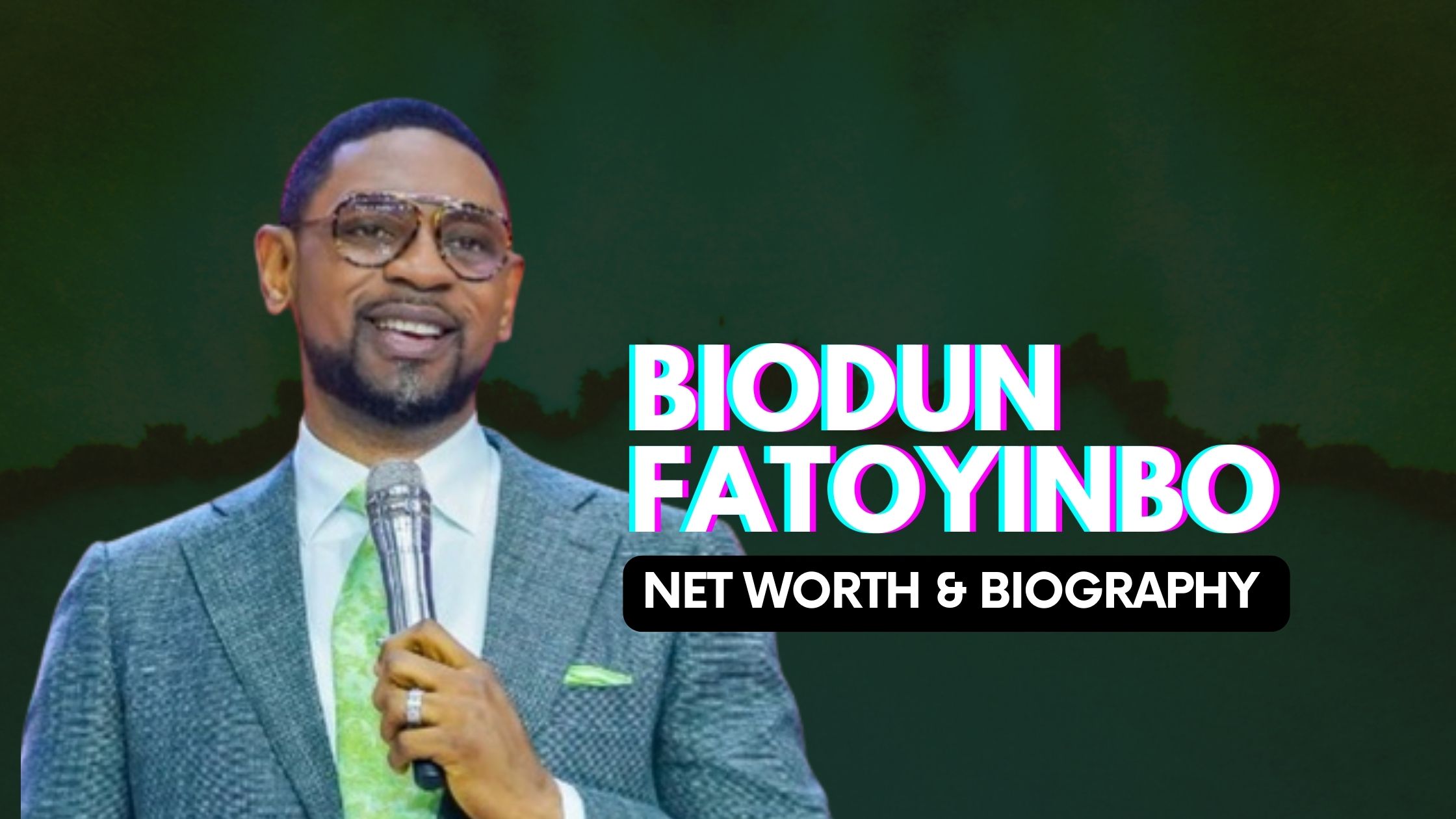 Biodun Fatoyinbo Net Worth