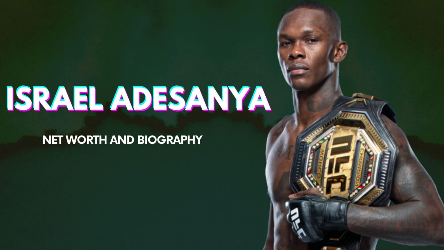 Israel Adesanya Net Worth And Biography