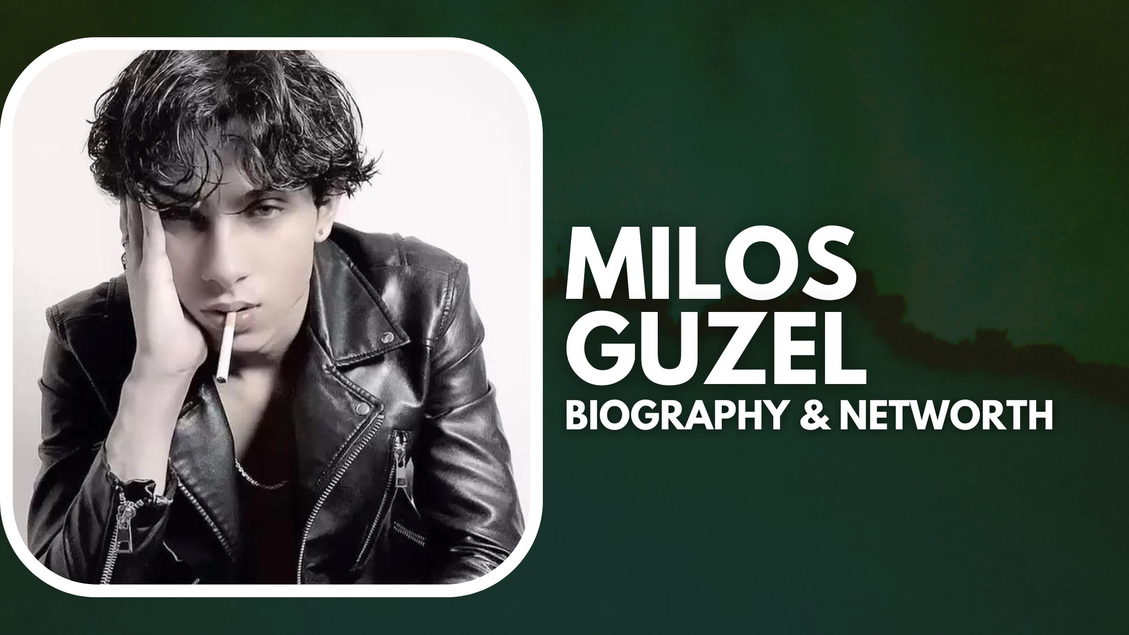 Milos Guzel biography & Net worth