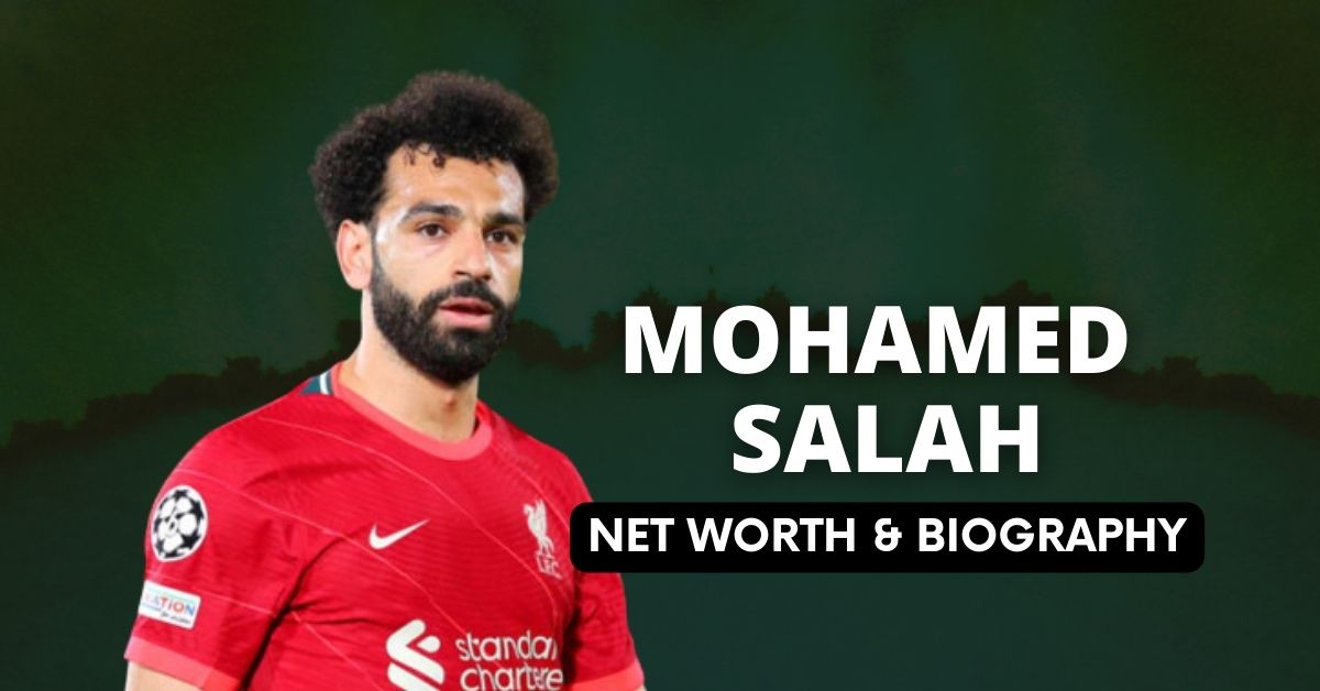 Mohamed Salah Net Worth and Biography
