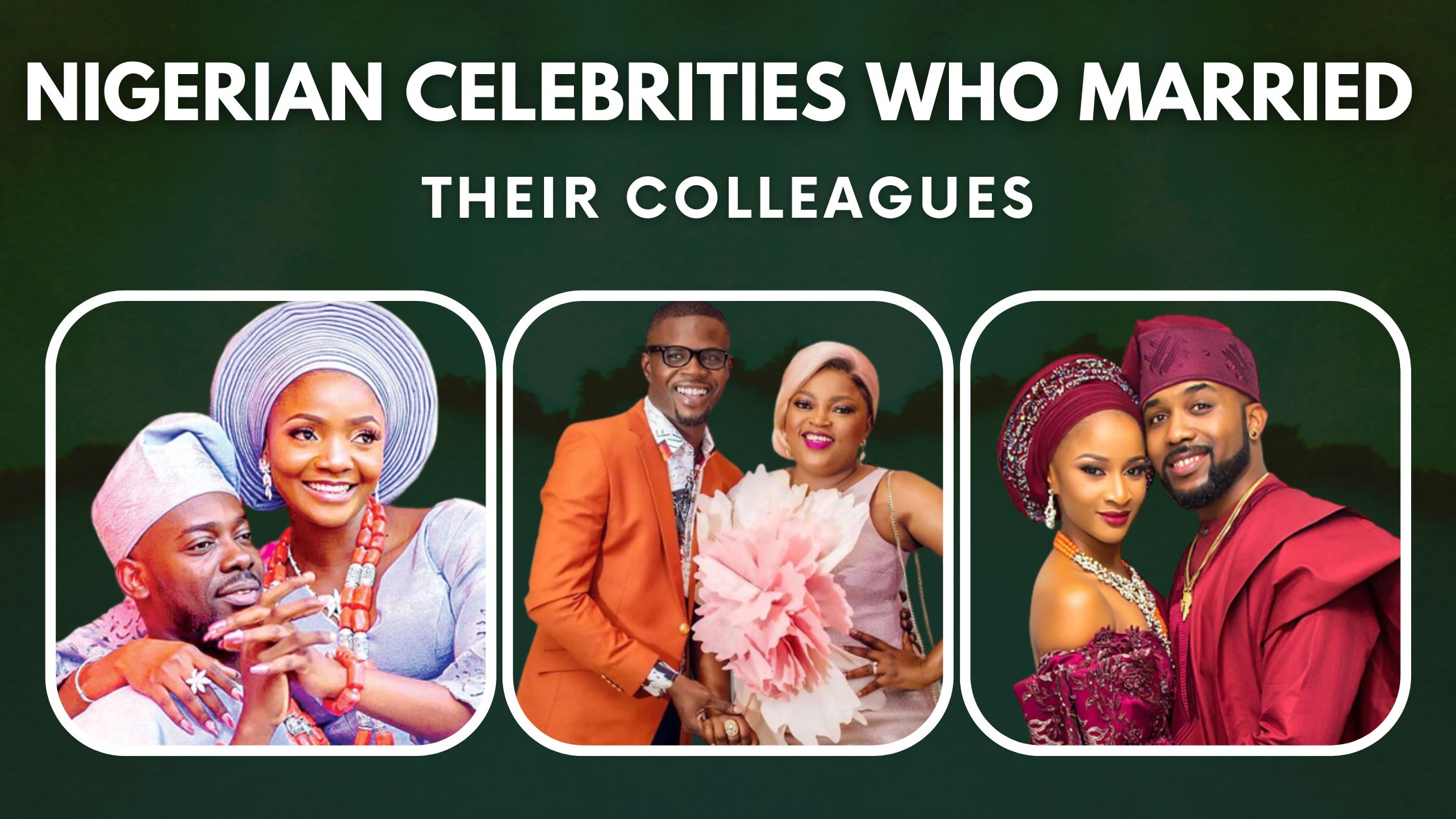 Top 10 Nigerian Celebrities Who Married Their Colleagues