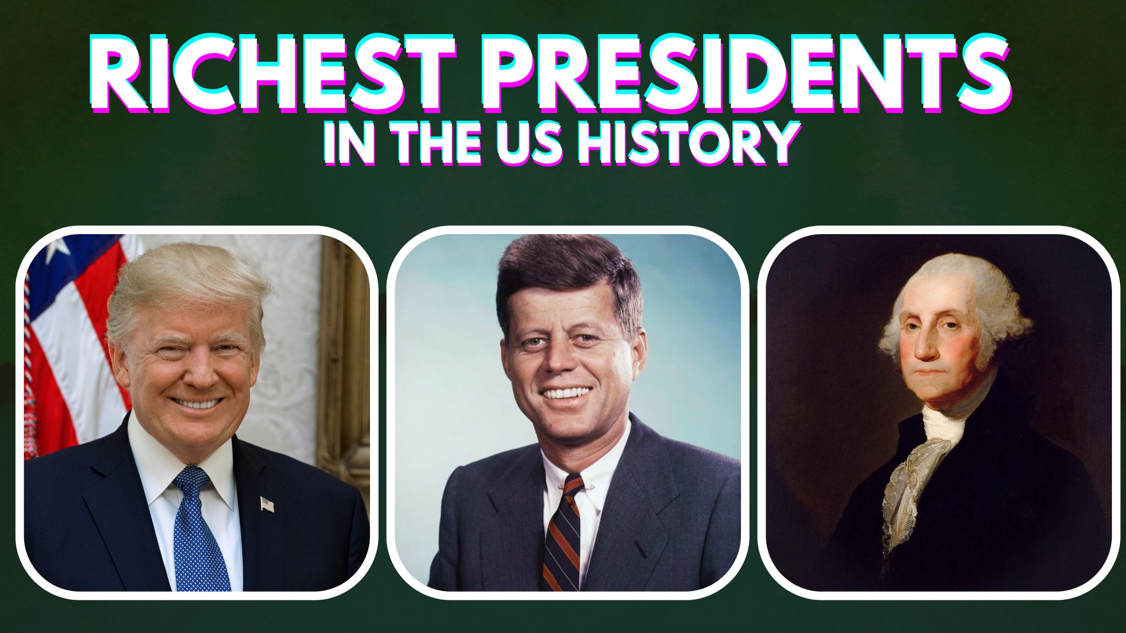 Richest Presidents In the US History
