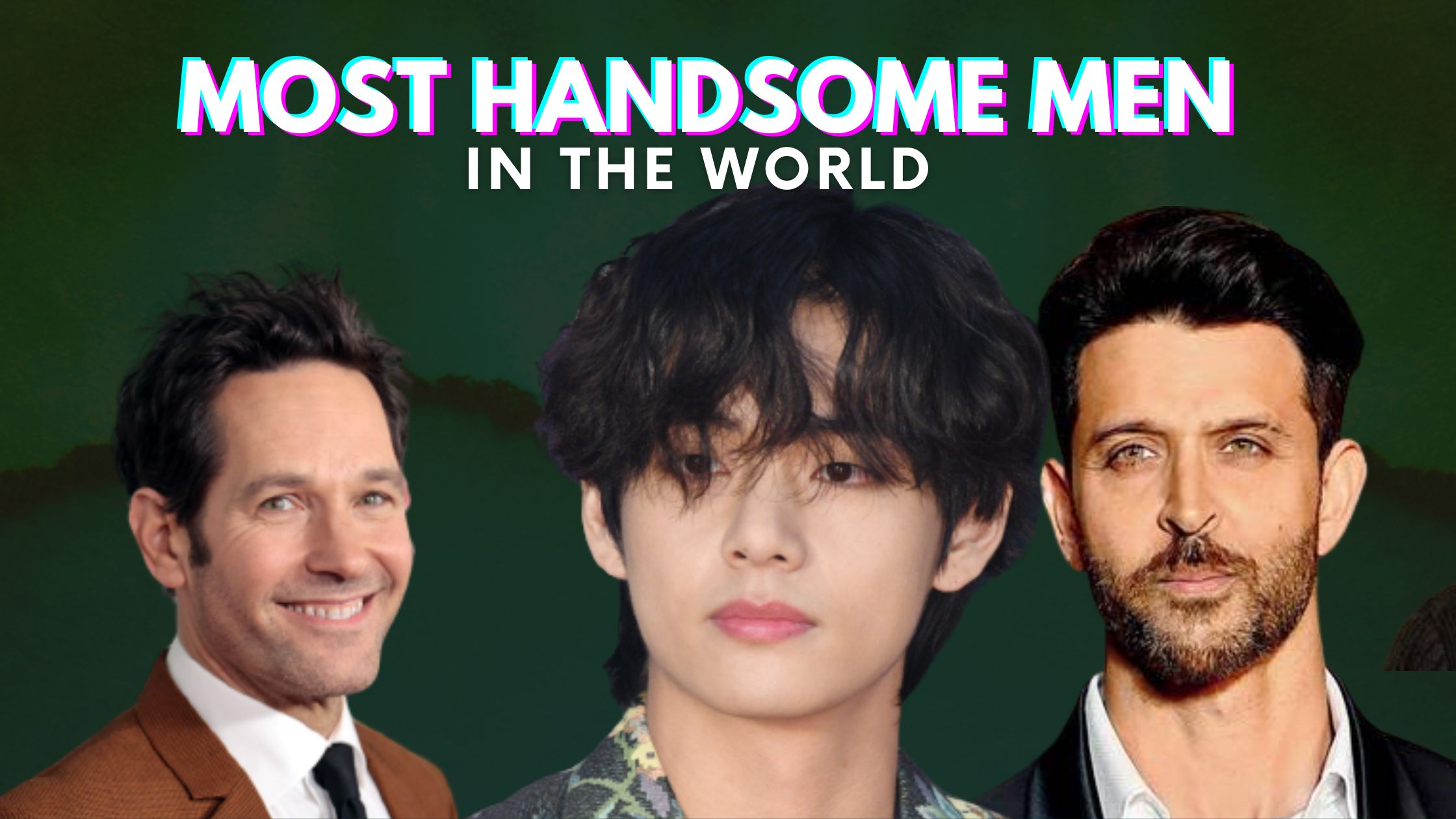 Top 10 Most Handsome Men In The World 2022