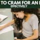 Ways to Cram for an Exam Effectively