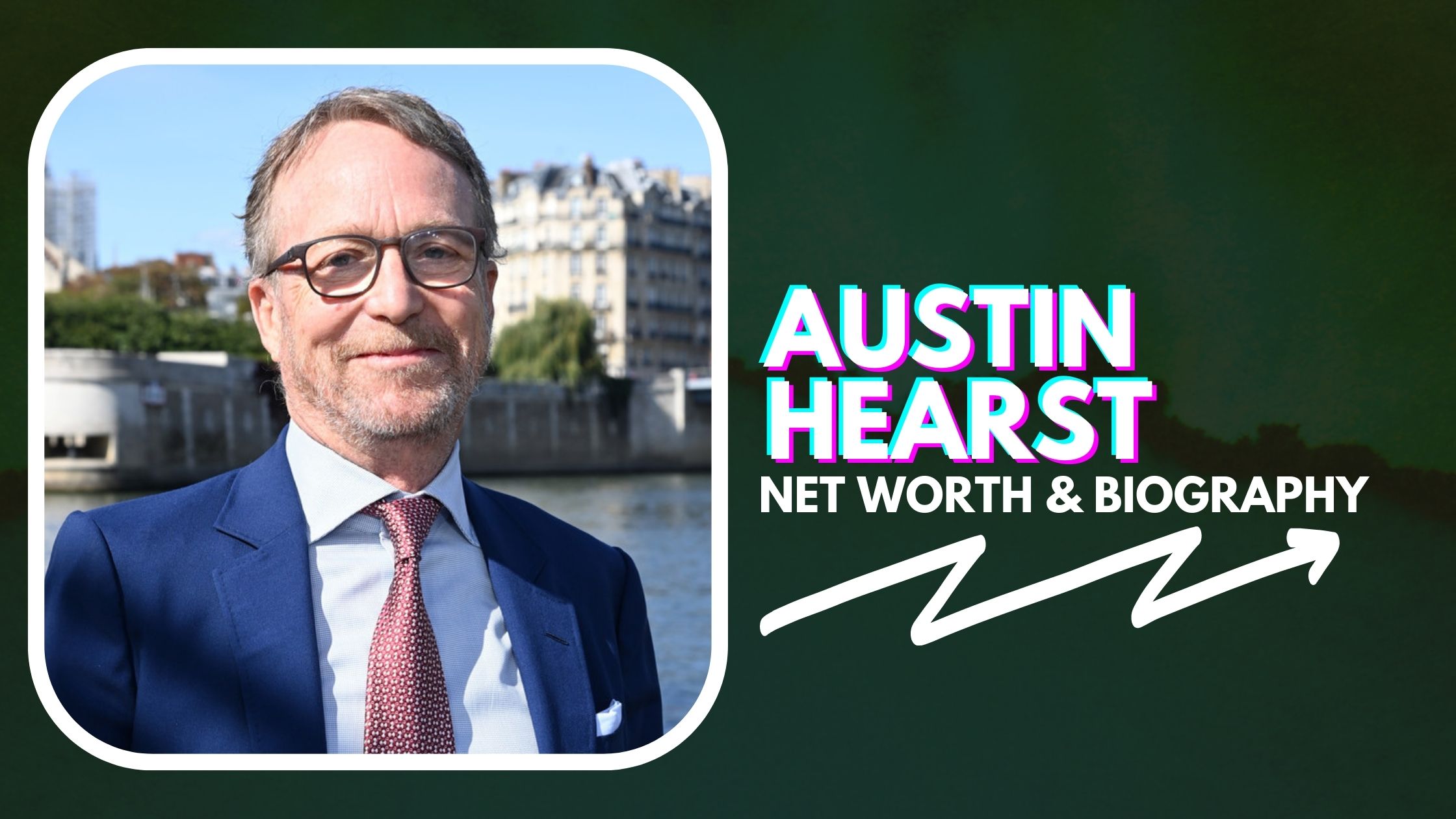 Austin Hearst Net Worth And Biography