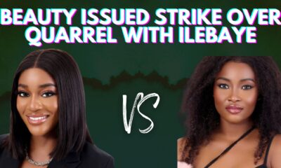 BBNaija 2022: Beauty Issued Strike Over Quarrel With Ilebaye