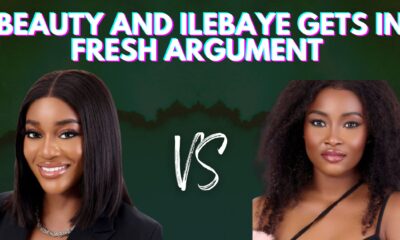 BBNaija 2022: Beauty and Ilebaye Gets In Fresh Argument