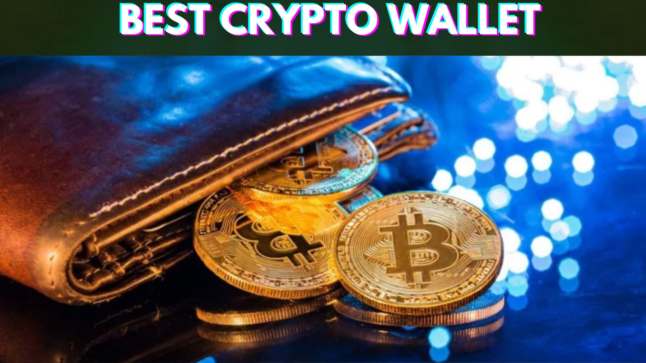 Best Crypto Wallet
