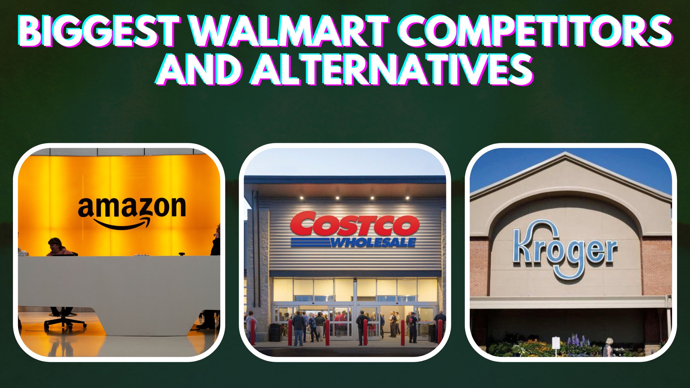 Biggest Walmart Competitors and Alternatives