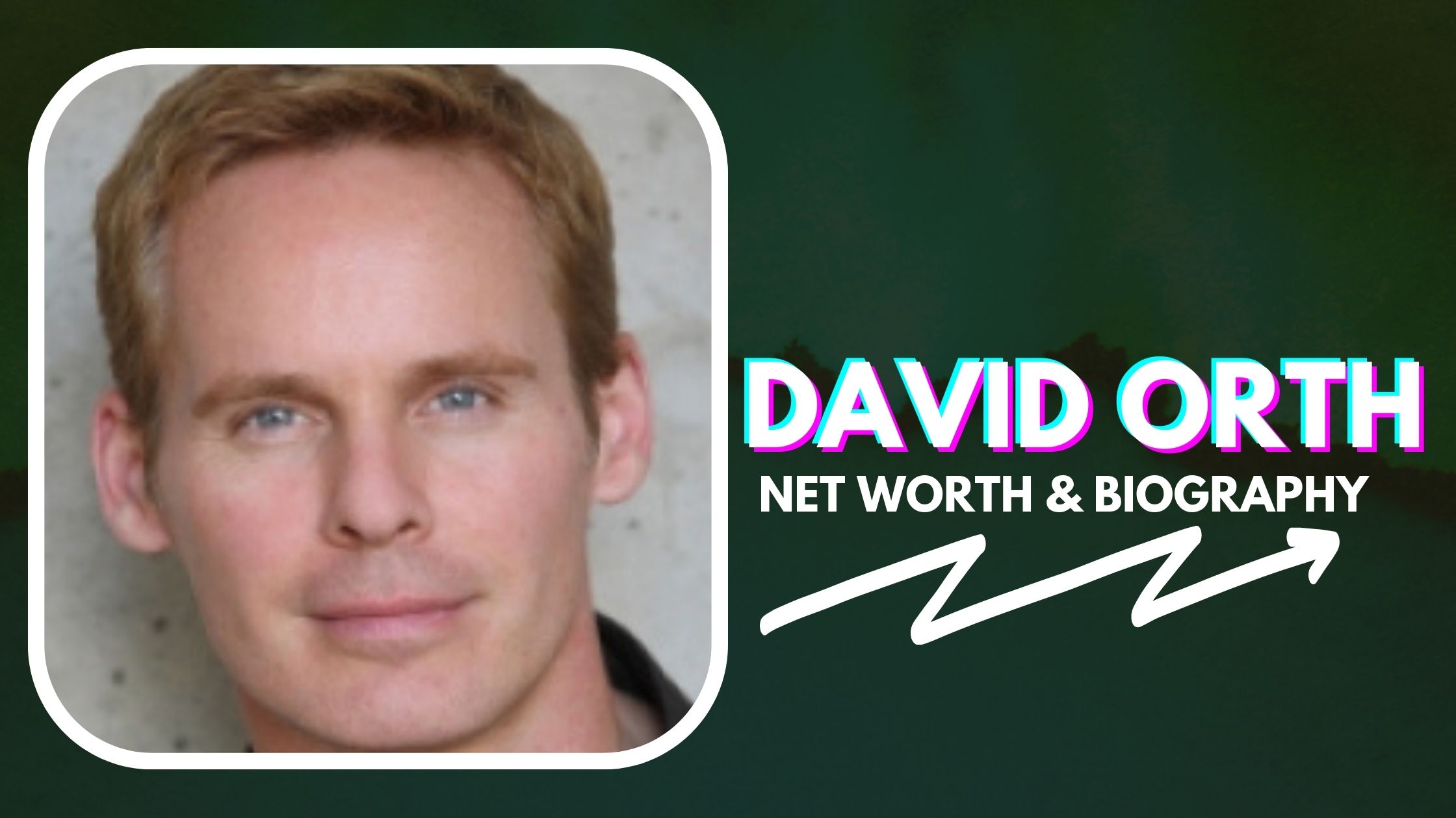 David Orth Net Worth And Biography