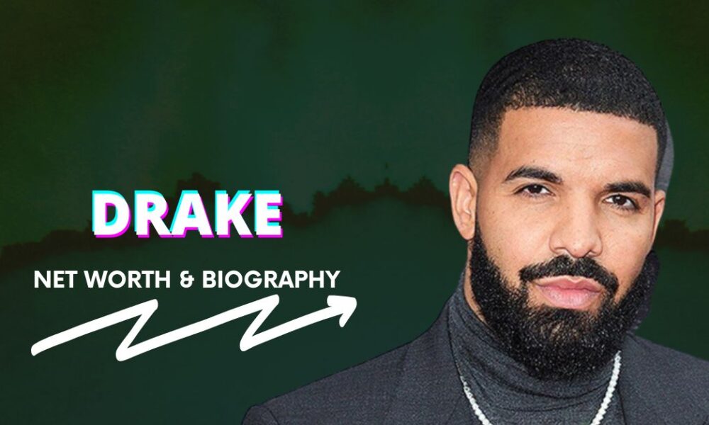 Drake Net Worth and Biography