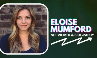 Eloise Mumford Net Worth And Biography